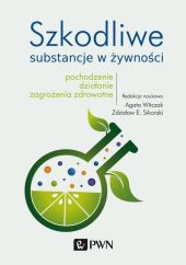 Szkodliwe substancje w żywności Szkodliwe substancje w żywności