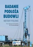 Badanie podłoża budowli Metody polowe Badanie podłoża budowli Metody polowe