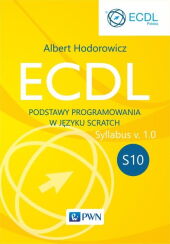 ECDL S10. Podstawy programowania w języku Scratch ECDL S10. Podstawy programowania w języku Scratch