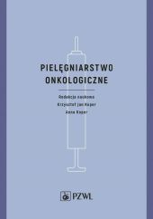 Pielęgniarstwo onkologiczne Pielęgniarstwo onkologiczne