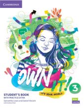 Own it! 3 Student's Book with Practice Extra Own it! 3 Student's Book with Practice Extra