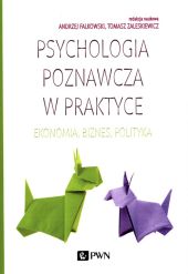 Psychologia poznawcza w praktyce Psychologia poznawcza w praktyce