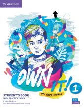 Own it! 1 Student's Book with Practice Extra Own it! 1 Student's Book with Practice Extra