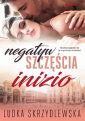 Negatyw szczęścia. Inizio Negatyw szczęścia. Inizio