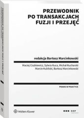Przewodnik po transakcjach fuzji i przejęć Przewodnik po transakcjach fuzji i przejęć