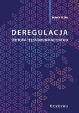 Deregulacja sektora telekomunikacyjnego Deregulacja sektora telekomunikacyjnego