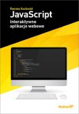 JavaScript Interaktywne aplikacje webowe JavaScript Interaktywne aplikacje webowe