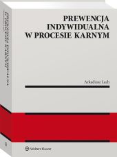 Prewencja indywidualna w procesie karnym Prewencja indywidualna w procesie karnym