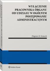 Wyłączenie pracownika organu od udziału w ogólnym postępowaniu administracyjnym Wyłączenie pracownika organu od udziału w ogólnym postępowaniu administracyjnym