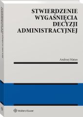 Stwierdzenie wygaśnięcia decyzji administracyjnej Stwierdzenie wygaśnięcia decyzji administracyjnej