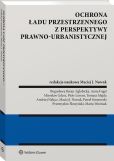 Ochrona ładu przestrzennego z perspektywy prawno-urbanistycznej Ochrona ładu przestrzennego z perspektywy prawno-urbanistycznej