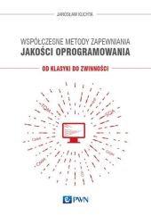 Współczesne metody zapewniania jakości oprogramowania Współczesne metody zapewniania jakości oprogramowania