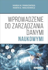 Wprowadzenie do zarządzania danymi naukowymi Wprowadzenie do zarządzania danymi naukowymi