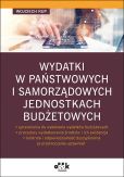 Wydatki w państwowych i samorządowych jednostkach budżetowych Wydatki w państwowych i samorządowych jednostkach budżetowych