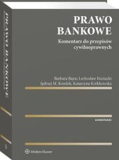 Prawo bankowe. Komentarz do przepisów cywilnoprawnych Prawo bankowe. Komentarz do przepisów cywilnoprawnych