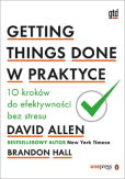 Getting Things Done w praktyce Getting Things Done w praktyce