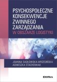 Psychospołeczne konsekwencje zwinnego zarządzania w obszarze logistyki Psychospołeczne konsekwencje zwinnego zarządzania w obszarze logistyki