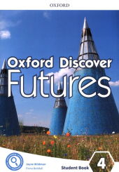 Oxford Discover Futures 4 Student Book Oxford Discover Futures 4 Student Book