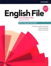 English File 4e Intermediate Plus Student's Book with Online Practice English File 4e Intermediate Plus Student's Book with Online Practice
