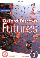 Oxford Discover Futures 1 Workbook + Online Practice Oxford Discover Futures 1 Workbook + Online Practice