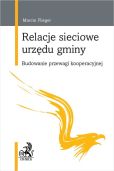 Relacje sieciowe urzędu gminy. Budowanie przewagi kooperacyjnej Relacje sieciowe urzędu gminy. Budowanie przewagi kooperacyjnej
