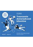 Tworzenie doświadczeń klientów Tworzenie doświadczeń klientów