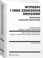 Wypadki i inne zdarzenia drogowe. Opiniowanie w sprawach rekonstrukcji Wypadki i inne zdarzenia drogowe. Opiniowanie w sprawach rekonstrukcji