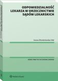 Odpowiedzialność lekarza w orzecznictwie sądów lekarskich Odpowiedzialność lekarza w orzecznictwie sądów lekarskich