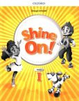Shine On! 1 Zeszyt ćwiczeń Shine On! 1 Zeszyt ćwiczeń