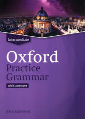 Oxford Practice Grammar Intermediate with Key Oxford Practice Grammar Intermediate with Key