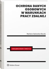 Ochrona danych osobowych w warunkach pracy zdalnej Ochrona danych osobowych w warunkach pracy zdalnej