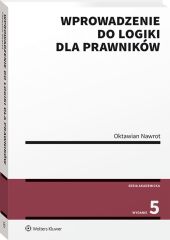 Wprowadzenie do logiki dla prawników Wprowadzenie do logiki dla prawników