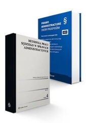 PAKIET: Metodyka pracy sędziego w sprawach administracyjnych + Prawo administracyjne. Zbiór przepisów PAKIET: Metodyka pracy sędziego w sprawach administracyjnych + Prawo administracyjne. Zbiór przepisów