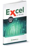 Excel w firmie Praktyczne rozwiązania 2.0 Excel w firmie Praktyczne rozwiązania 2.0