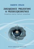 Zarządzanie projektami w przedsiębiorstwie. Zarządzanie projektami w przedsiębiorstwie.