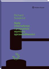 Sądy internetowe i przyszłość wymiaru sprawiedliwości Sądy internetowe i przyszłość wymiaru sprawiedliwości