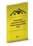 Prowadzenie i wypełnianie Książki Obiektu Budowlanego 2021 Prowadzenie i wypełnianie Książki Obiektu Budowlanego 2021