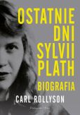 Ostatnie dni Sylwii Plath Ostatnie dni Sylwii Plath
