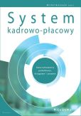 System kadrowo-płacowy Uwarunkowania podatkowe księgowe i prawne System kadrowo-płacowy Uwarunkowania podatkowe księgowe i prawne