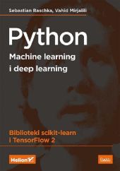 Python Machine learning i deep learning Biblioteki scikit-learn i TensorFlow 2. Python Machine learning i deep learning Biblioteki scikit-learn i TensorFlow 2.