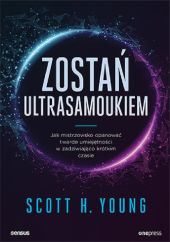 Zostań ultrasamoukiem Jak mistrzowsko opanować twarde umiejętności w zadziwiająco krótkim czasie Zostań ultrasamoukiem Jak mistrzowsko opanować twarde umiejętności w zadziwiająco krótkim czasie