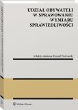 Udział obywateli w sprawowaniu wymiaru sprawiedliwości Udział obywateli w sprawowaniu wymiaru sprawiedliwości