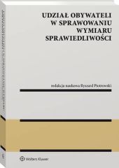 Udział obywateli w sprawowaniu wymiaru sprawiedliwości Udział obywateli w sprawowaniu wymiaru sprawiedliwości