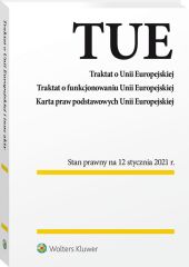 Traktat o Unii Europejskiej. Traktat o funkcjonowaniu Unii Europejskiej. Karta praw podstawowych Unii Europejskiej. Przepisy Traktat o Unii Europejskiej. Traktat o funkcjonowaniu Unii Europejskiej. Karta praw podstawowych Unii Europejskiej. Przepisy