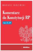 Komentarz do Konstytucji RP Art. 27, 29 Komentarz do Konstytucji RP Art. 27, 29