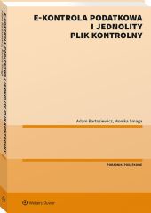 E-kontrola podatkowa i jednolity plik kontrolny E-kontrola podatkowa i jednolity plik kontrolny