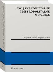Związki komunalne i metropolitalne w Polsce Związki komunalne i metropolitalne w Polsce