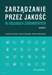 Zarządzanie przez jakość w usługach zdrowotnych Zarządzanie przez jakość w usługach zdrowotnych