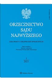 Orzecznictwo Sądu Najwyższego. Izba Pracy i Ubezpieczeń Społecznych Orzecznictwo Sądu Najwyższego. Izba Pracy i Ubezpieczeń Społecznych