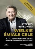 Wielkie śmiałe cele czyli jak inspirować siebie i innych do wysokich lotów Wielkie śmiałe cele czyli jak inspirować siebie i innych do wysokich lotów